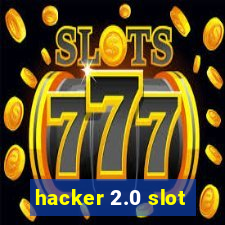 hacker 2.0 slot